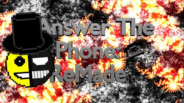 Answer The Phone: ReMade Answer The Phone: ReMade