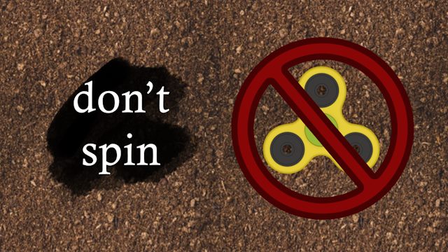 Don't Spin Don't Spin