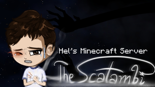 Hel's Minecraft Server: The Scatambi HMS: The Scatambi