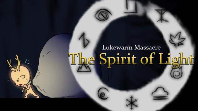 Lukewarm Massacre: The Spirit of Light Lukewarm Massacre: The Spirit of Light