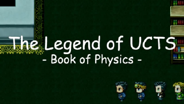 The Legend of UCTS: Book of Physics The Legend of UCTS: Book of Physics